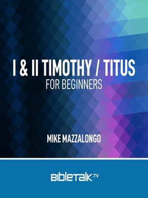 cover image of I & II Timothy / Titus for Beginners